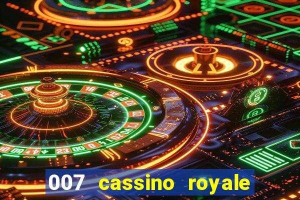 007 cassino royale filme completo dublado